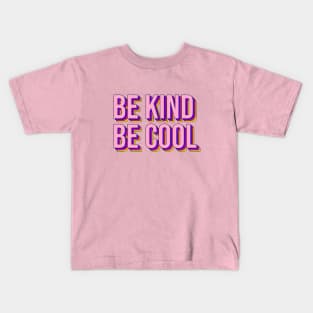 Be Kind Be Cool Kids T-Shirt